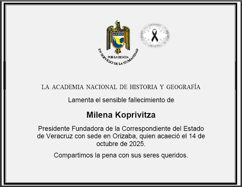La Academia Nacional de Historia y Geografía, A.C. lamenta el sensible fallecimiento de doña Milena Koprivitza