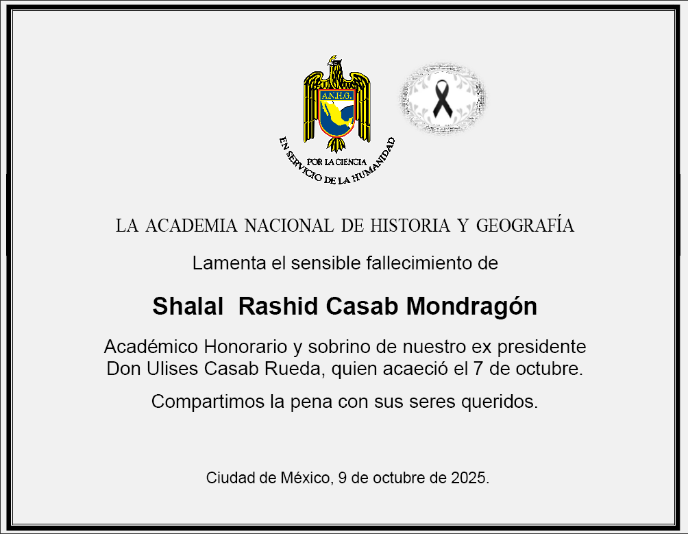 LA ACADEMIA NACIONAL DE HISTORIA Y GEOGRAFÍA lamenta el sensible fallecimiento de Shalal Rashid Casab Mondragón